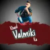 About Khauf Valmiki Ka Song