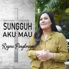 About Sungguh Aku Mau Song