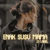 About ENAK SUSU MAMA Song