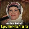 About Lyoume Hna Arssna Song