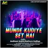 About MUNDE KUDIYE SET HAI Song