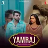 About Yamraj Song