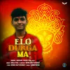 About Elo Durga Ma Song