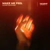 About Make Me Feel Song