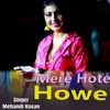 About Mere Hote Howe Song