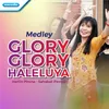 About Medley Glory Glory Haleluya Song