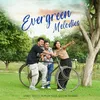 About Evergreen Melodies Song