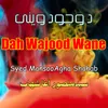 Dah Wajood Wanee