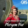 About Toyun Mübarək Qızım Song