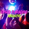 Disco paradise / Gelato