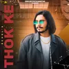 About THOK KE Song