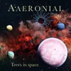 About Trees in space Song