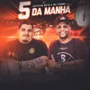 About 5 da Manhã Song