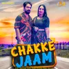 About Chakke Jaam Song