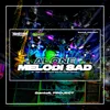 About ALONE MELODI SAD Song