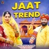 About Jaat Trend Song