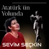 Atatürk'ün Yolunda