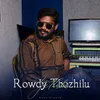 About Rowdy Thozhilu Yethuku Song