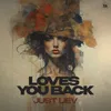 About Loves You Back Song