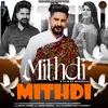 About Mithdi Mithdi Song