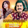 About Nasha sajna Da Wajid Ali Baghdadi Song