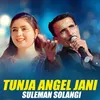 About Tunja Angel Jani Song