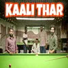 About Kaali Thar Song