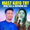 About Mast Kayo Thy Song