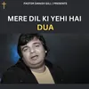 About Mere Dil Ki Yehi Hai Dua Song