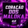 About CORAÇÃO DOS MALOKA Song