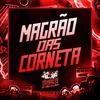 About MAGRÃO DAS CORNETA Song