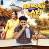 About Bengan Layi Thi Song