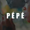 About PÉPÉ Song