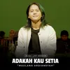 Adakah Kau Setia