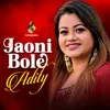 About Jaoni Bole Song
