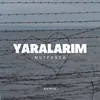 About Yaralarım Song