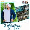 About 2 Gallan Song