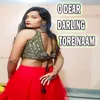 About O DEAR DARLING TORE NAAM Song