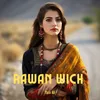 About Rawan Wich Song