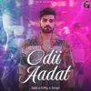 About Odii Aadat Song