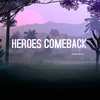 Heroes Comeback