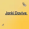 About Janki Dayiye Song