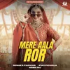 About Mere Aala Ror Song