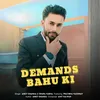 About Demands Bahu Ki Song