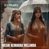 About MESKI KEMARAU MELANDA Song