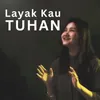 Layak Kau Tuhan