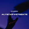 About Alystap ketsekte Song