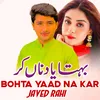 About Bohta Yaad Na Kar Song