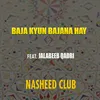 About Baja Kyun Bajana Hay Song