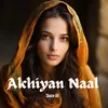 Akhiyan Naal
